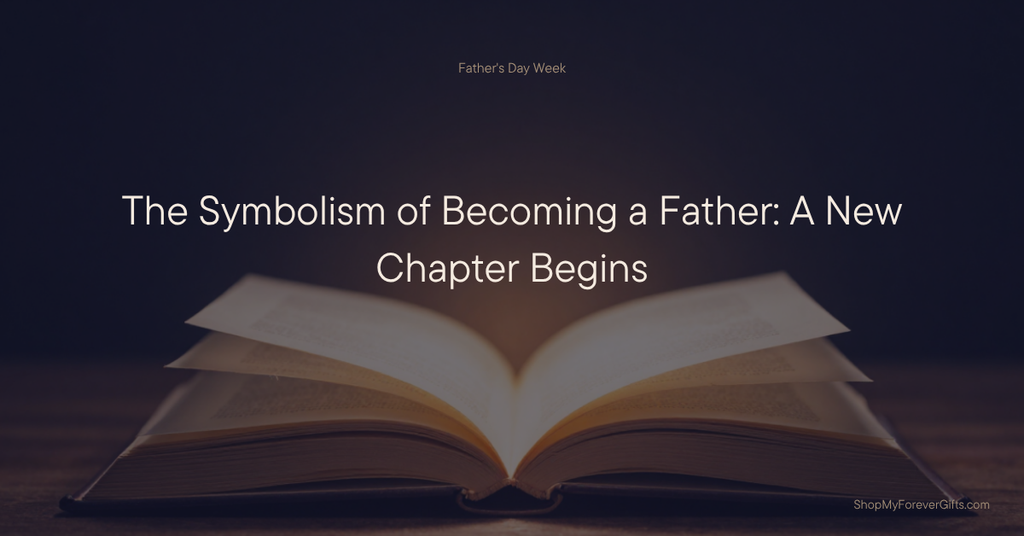 The Symbolism of Becoming a Father: A New Chapter Begins