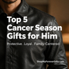 Top 5 Cancer Season Gifts for Him in 2026 (Protective, Nurturing & Home-Centered)
